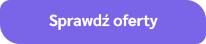 Sprawdź oferty
